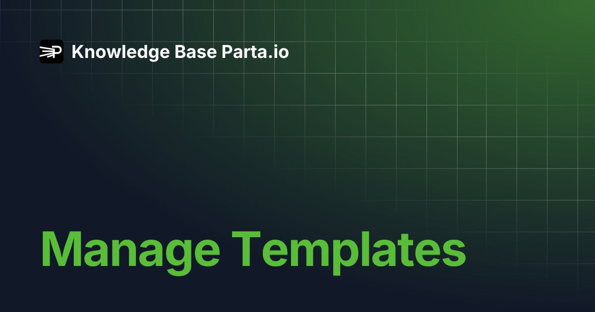 Manage Templates | Knowledge Base Parta.io