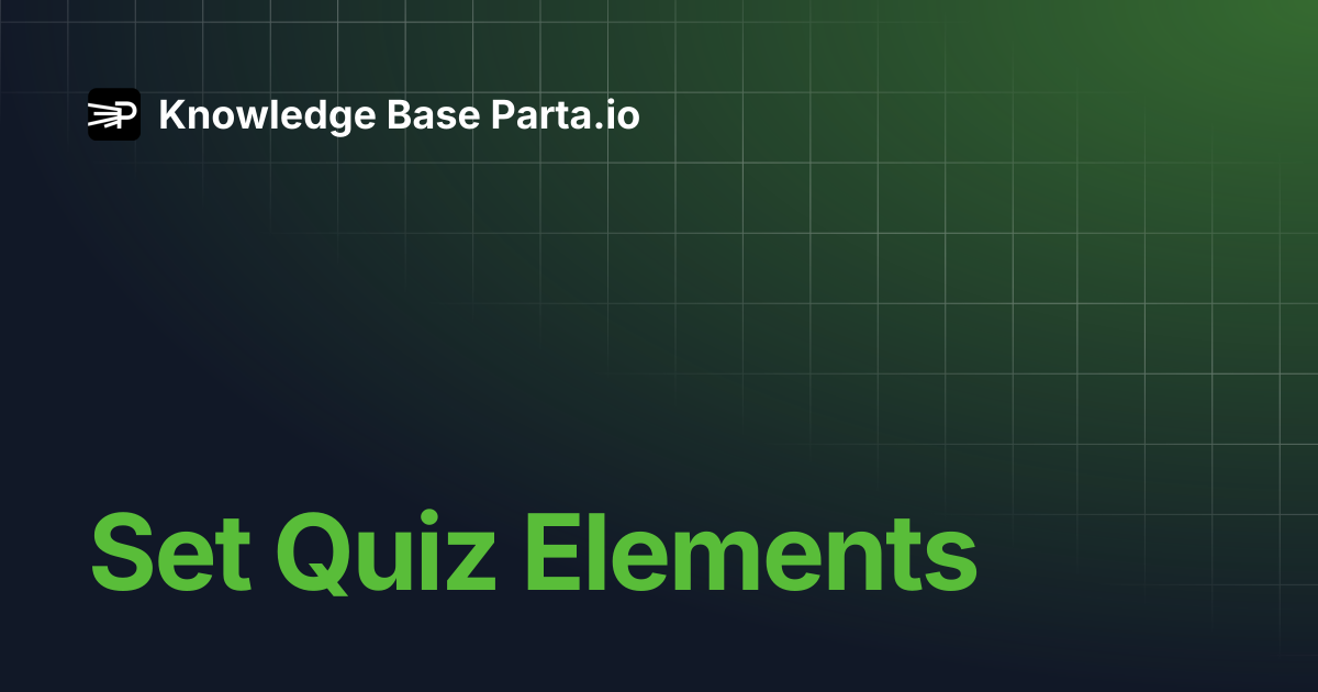 Set Quiz Elements | Knowledge Base Parta.io