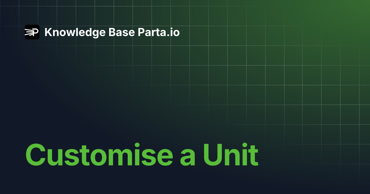 Customise a Unit | Knowledge Base Parta.io