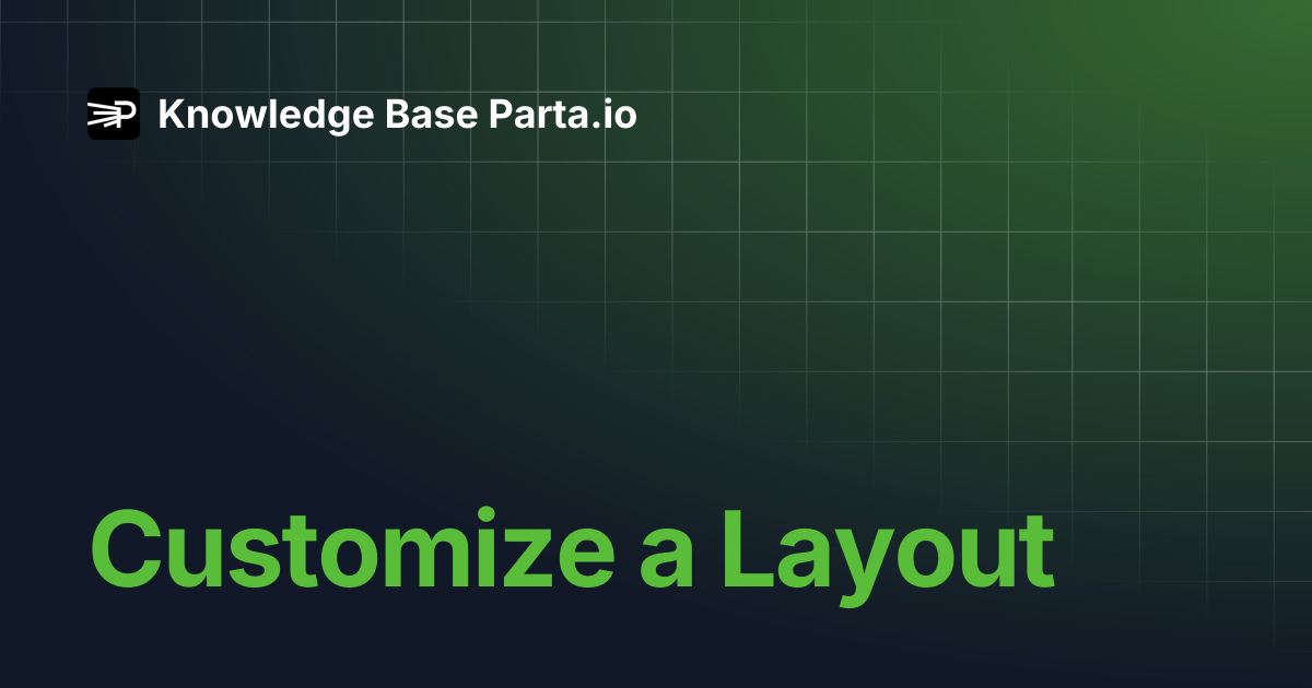 Customize a Layout | Knowledge Base Parta.io