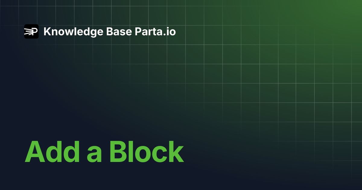 Add a Block | Knowledge Base Parta.io