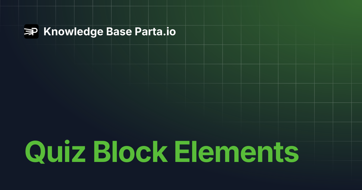 Quiz Block Elements | Knowledge Base Parta.io