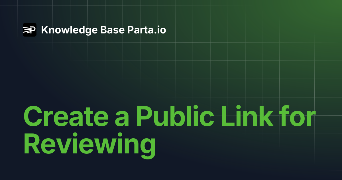 Create a Public Link for Reviewing | Knowledge Base Parta.io